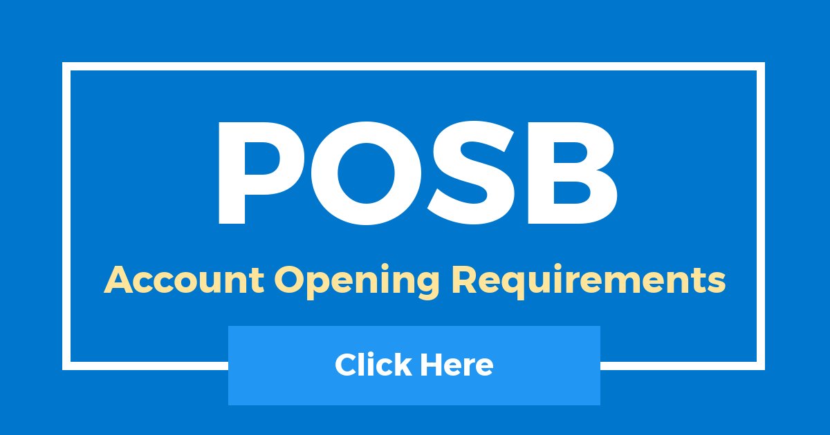 POSB Account Opening Requirements