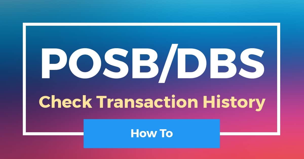 How To Check DBS POSB Transaction History