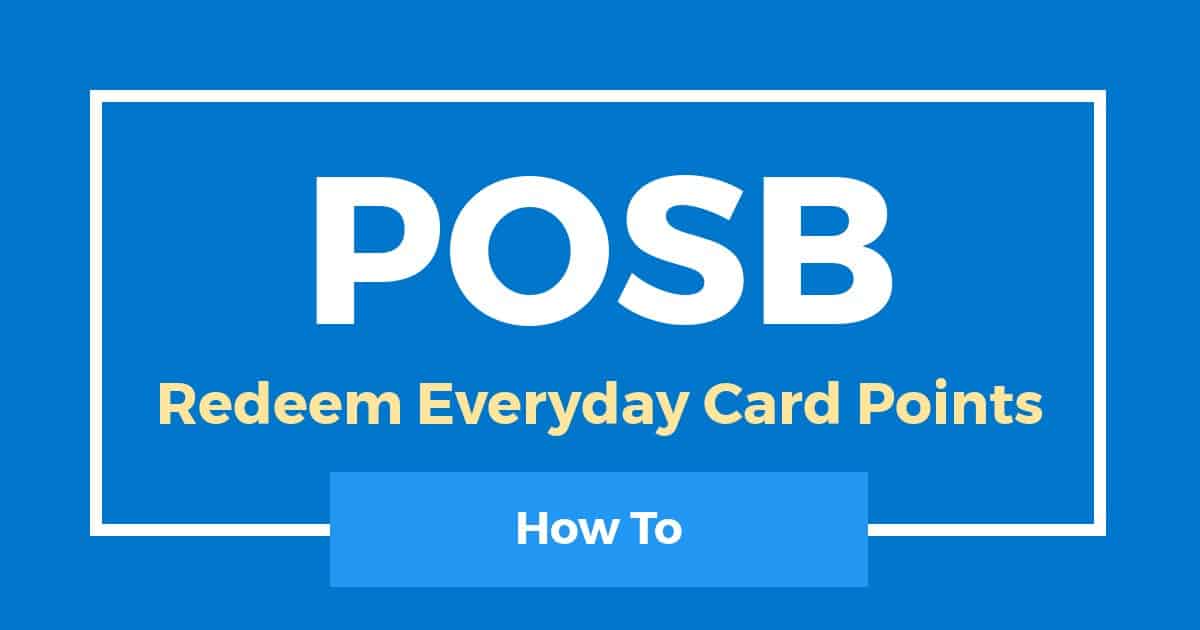 How To Redeem POSB Everyday Card Points