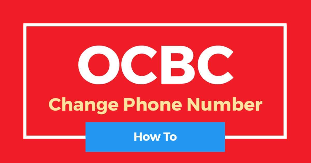 How To Change Phone Number In OCBC