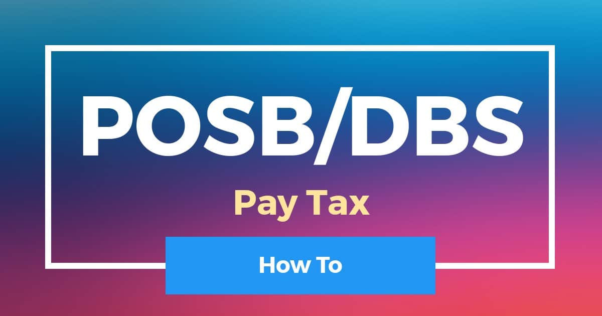 How To Pay Tax Via POSB DBS