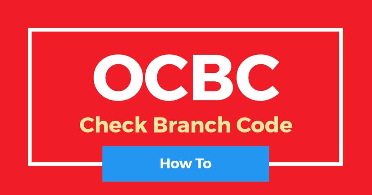 How To Check OCBC Branch Code