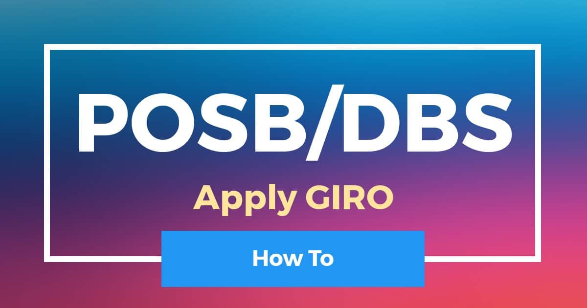 How To Apply For GIRO POSB DBS