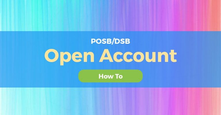 How To Open POSB/DBS Bank Account