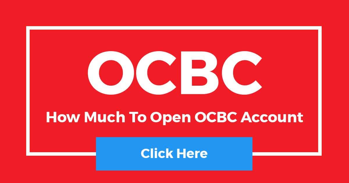 How Much To Open Ocbc Account Singapore Bank