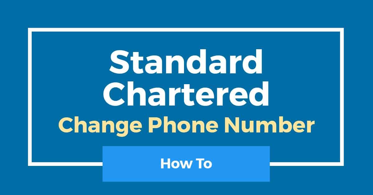 How To Change Phone Number In Standard Chartered