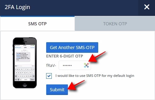 One-Time Password   Enter OTP when prompted Click Submit