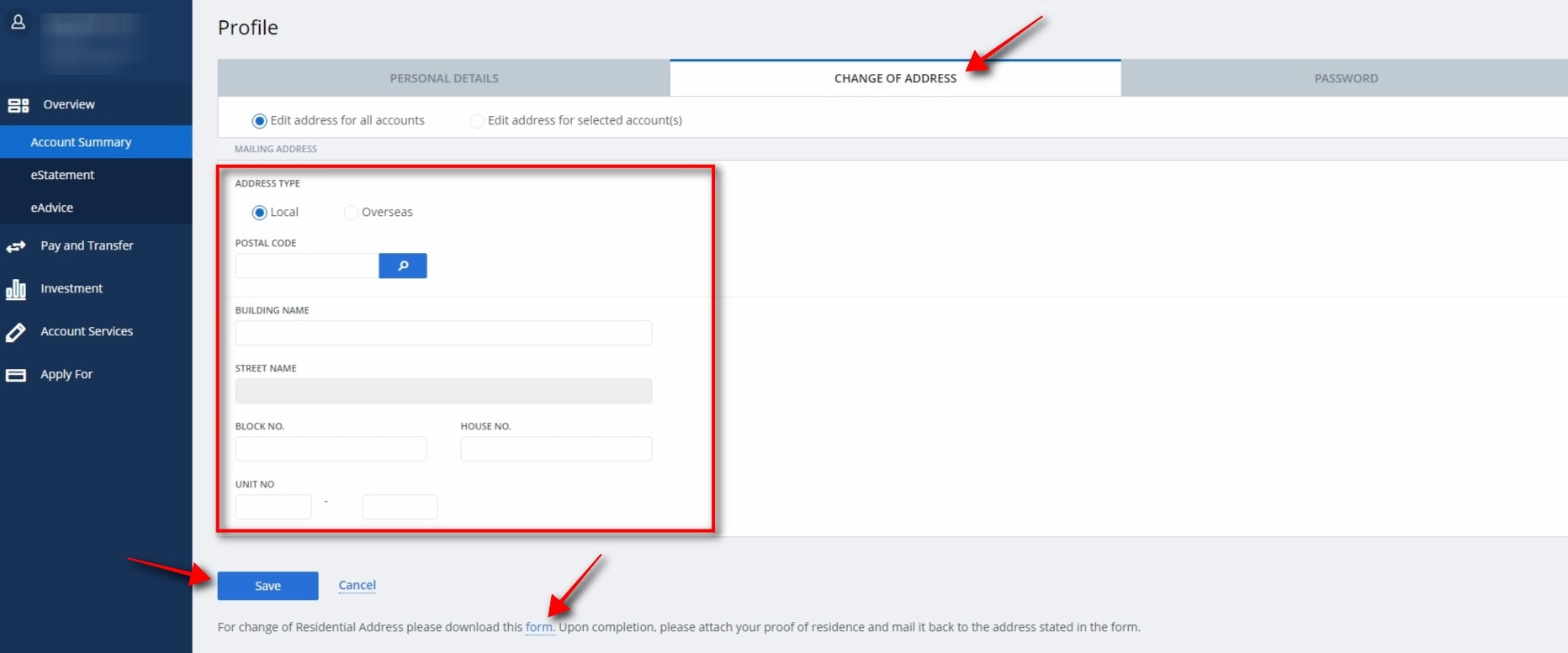 Change Of Address Click on Change Of Address tab Update your Mailing Address accordingly Click on Save To update your Residential Address Use this form: 