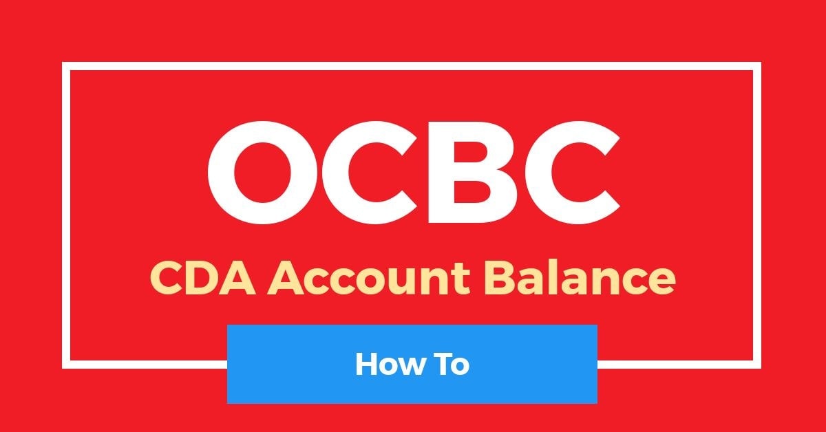 How To Check OCBC CDA Account Balance