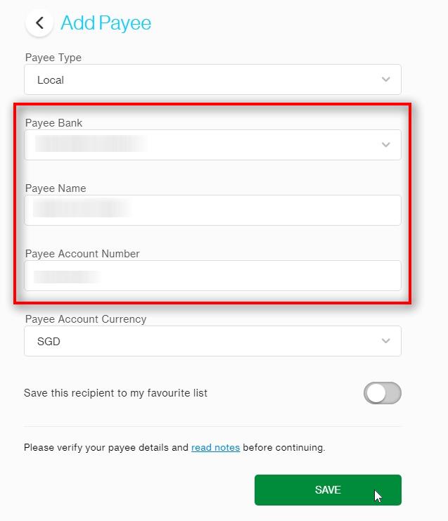 Fill in Payee Details Payee Bank
Payee Name
Payee Account Number

Click Save