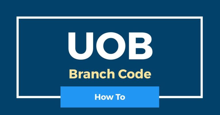 How To Check UOB SG Branch Code