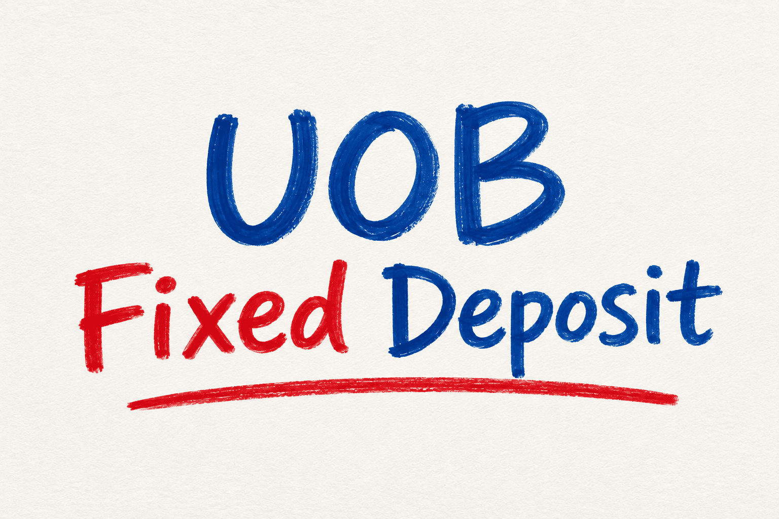 UOB Fixed Deposit Promo: Get Up To 1.40% p.a. (August 2026) 22 UOB Fixed Deposit