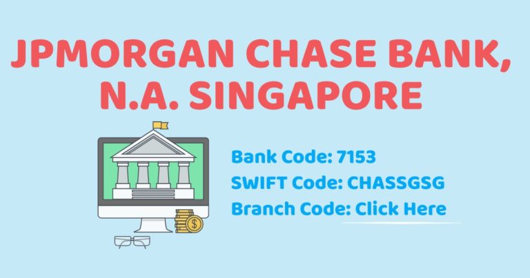 JPMorgan Chase Bank, N.A. Singapore Branch Code/Bank Code/SWIFT Code