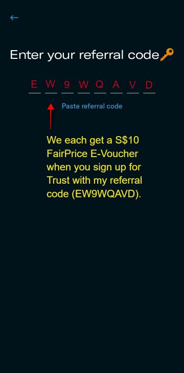 Step 4. Enter Trust referral code: EW9WQAVD