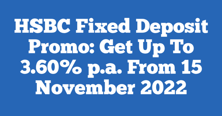 HSBC Fixed Deposit Promo: Get Up To 3.60% p.a. From 15 November 2022