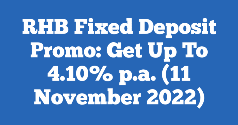 RHB Fixed Deposit Promo: Get Up To 4.10% p.a. (11 November 2022)