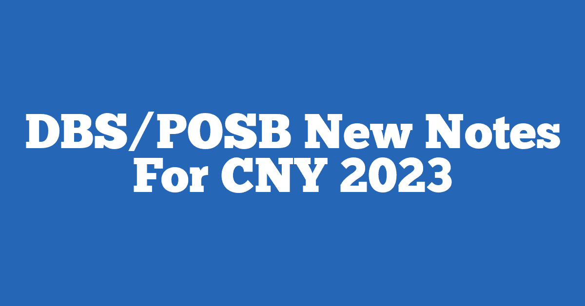 DBS/POSB New Notes For CNY 2023