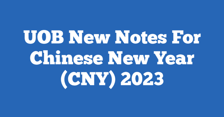 UOB New Notes For Chinese New Year (CNY) 2023