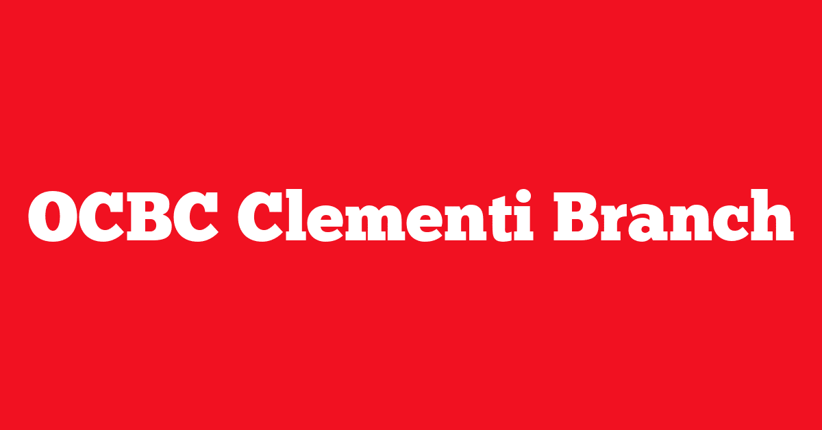 OCBC Clementi Branch