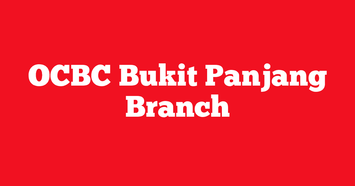 OCBC Bukit Panjang Branch