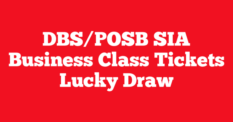 DBS/POSB SIA Business Class Tickets Lucky Draw (1 July to 30 September 2023)
