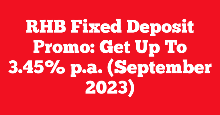 RHB Fixed Deposit Promo: Get Up To 3.45% p.a. (September 2023)