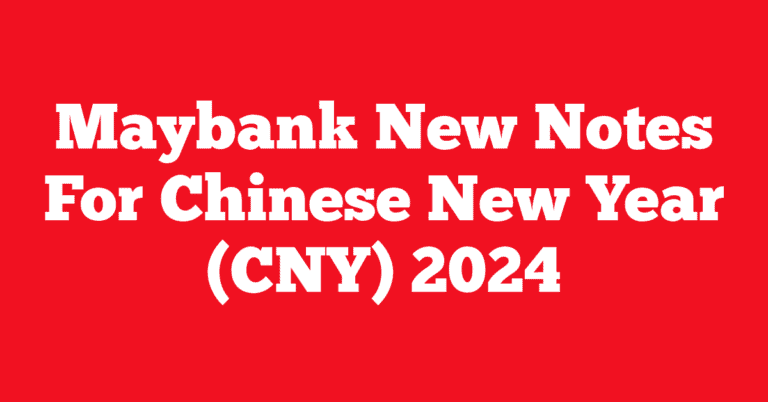 Maybank New Notes For Chinese New Year (CNY) 2024