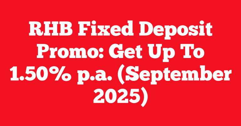 RHB Fixed Deposit Promo: Get Up To 1.50% p.a. (September 2025)