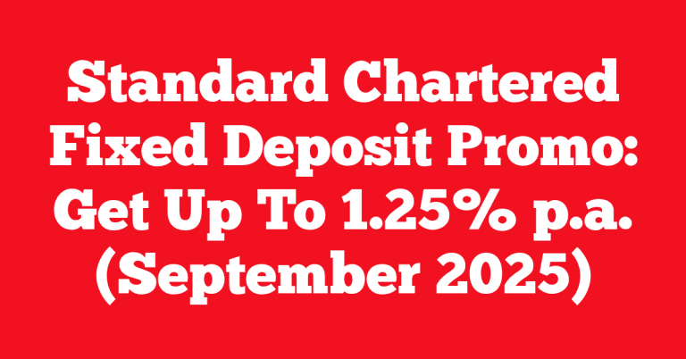 Standard Chartered Fixed Deposit Promo: Get Up To 1.25% p.a. (September 2025)