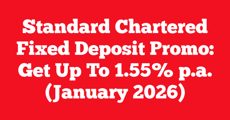 Standard Chartered Fixed Deposit Promo: Get Up To 1.55% p.a. (January 2026)