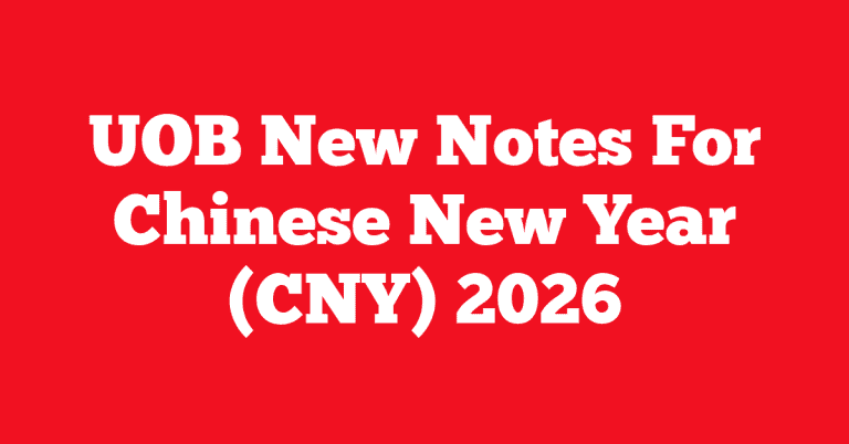 UOB New Notes For Chinese New Year (CNY) 2026