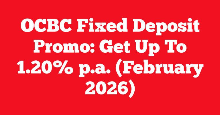 OCBC Fixed Deposit Promo: Get Up To 1.20% p.a. (February 2026)