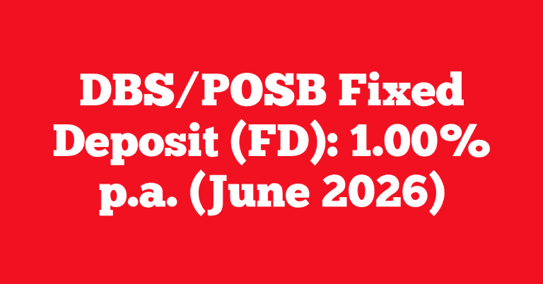 DBS/POSB Fixed Deposit (FD): 1.00% p.a. (June 2026)