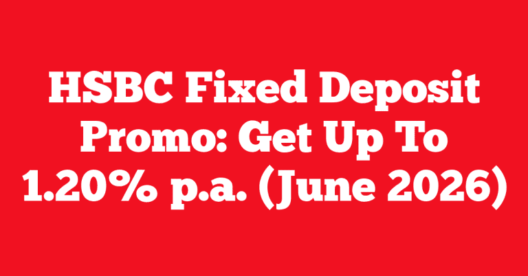 HSBC Fixed Deposit Promo: Get Up To 1.20% p.a. (June 2026)