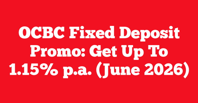 OCBC Fixed Deposit Promo: Get Up To 1.15% p.a. (June 2026)