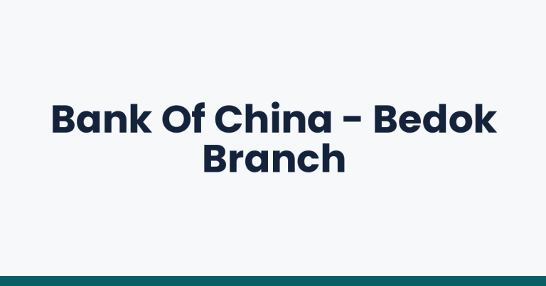 Bank Of China - Bedok Branch
