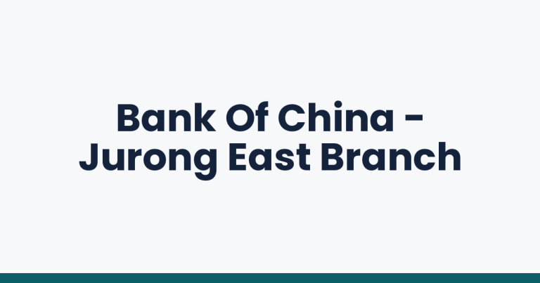 Bank Of China - Jurong East Branch
