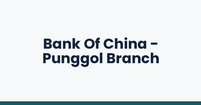 Bank Of China - Punggol Branch