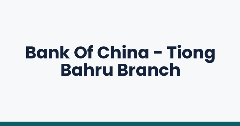 Bank Of China - Tiong Bahru Branch