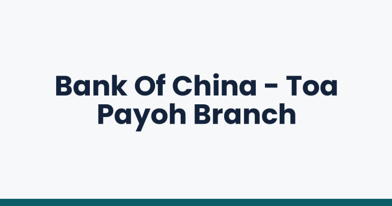 Bank Of China - Toa Payoh Branch