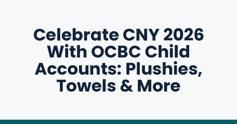 Celebrate CNY 2026 With OCBC Child Accounts: Plushies, Towels & More