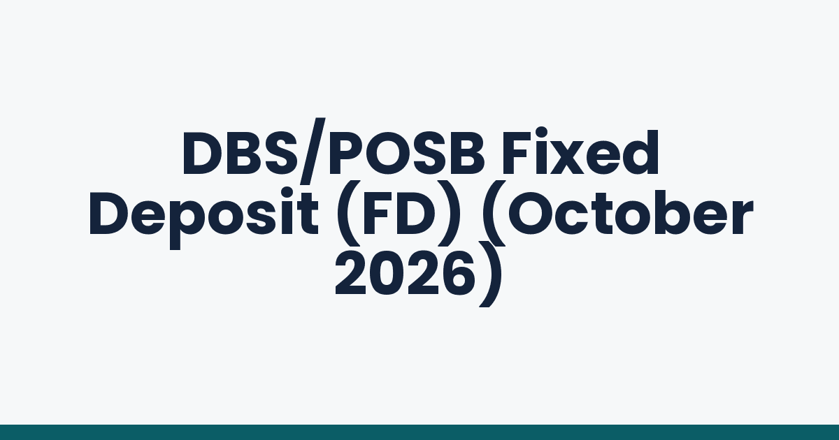 DBS/POSB Fixed Deposit (FD) (October 2026)