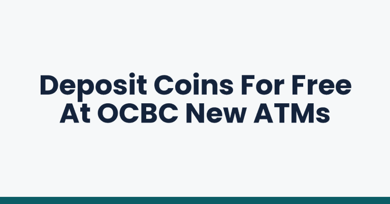 Deposit Coins For Free At OCBC New ATMs