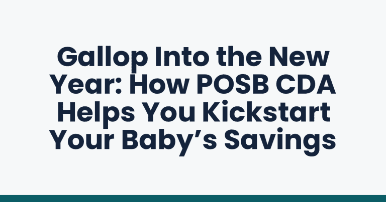 Gallop Into the New Year: How POSB CDA Helps You Kickstart Your Baby’s Savings