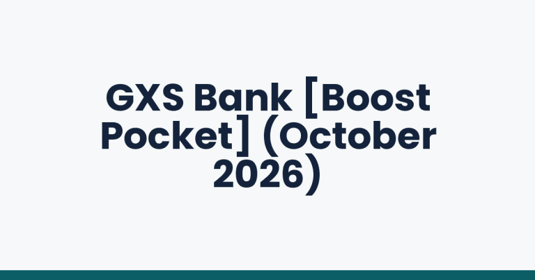GXS Bank [Boost Pocket] (October 2026)