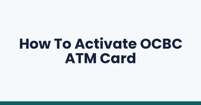 How To Activate OCBC ATM Card