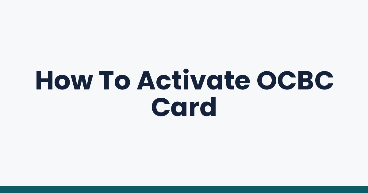 How To Activate OCBC Card