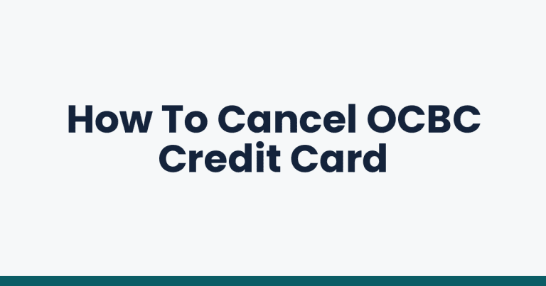 How To Cancel OCBC Credit Card