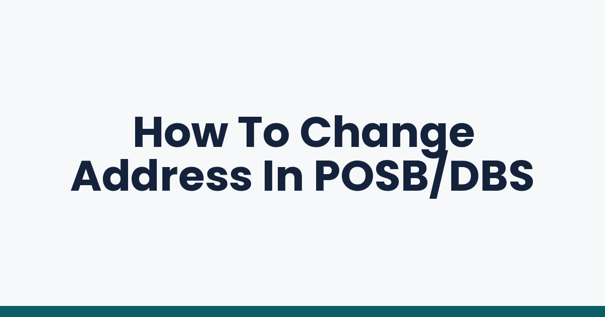 How To Change Address In POSB/DBS