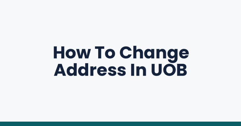 How To Change Address In UOB